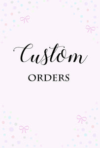 Custom Order For Katie