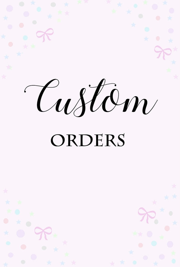 Custom Order For Katie